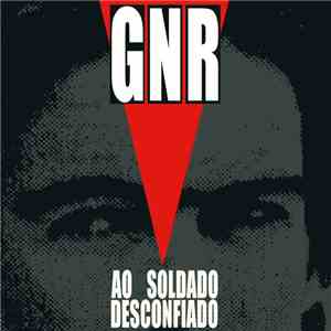 GNR - Ao Soldado Desconfiado