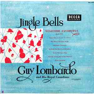 Guy Lombardo And His Royal Canadians - Jingle Bells (Yuletide Favorites)