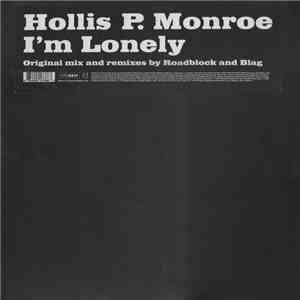 Hollis P. Monroe - I'm Lonely
