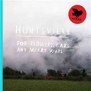Huntsville - For Flowers, Cars And Merry Wars