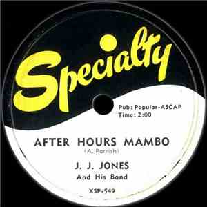 J. J. Jones And His Band - After Hours Mambo / Night Train Mambo