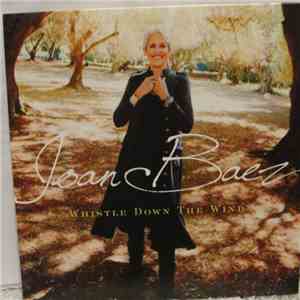 Joan Baez - Whistle Down The Wind