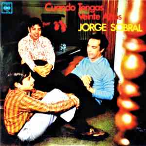 Jorge Sobral - Cuando Tengas Veinte Años