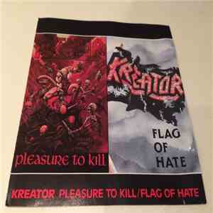 Kreator - Pleasure To Kill / Flag Of Hate