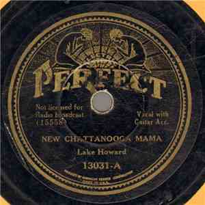 Lake Howard - New Chattanooga Mama / Get Your Head In Here