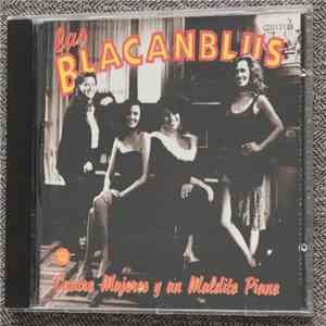 Las Blacanblus - Cuatro Mujeres y Un Maldito Piano
