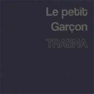 Le Petit Garçon - Traena