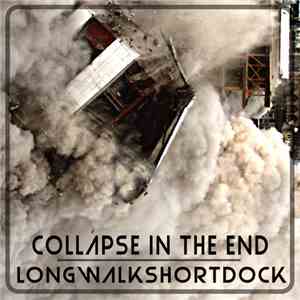LongWalkShortDock - Collapse In The End