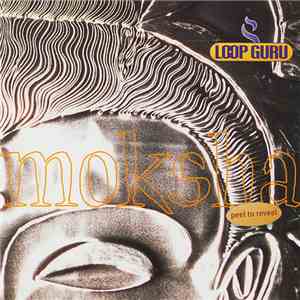 Loop Guru - Moksha - Peel To Reveal