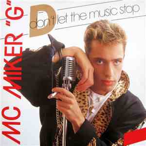 MC Miker "G" - Don't Let The Music Stop