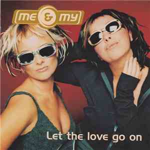 Me & My - Let The Love Go On