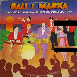 Orquestra Plateria, Salseta Del Poble Sec, Sirex - Ball I Marxa