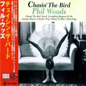 Phil Woods - Chasin' The Bird