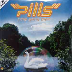 Pills - J'me Sens Bien