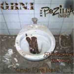 Pozilga / Ö.B.N.I. / Malignant Tumour - Crudo Pero Real