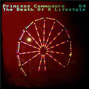 Princess Commodore 64 - The Death Of A Lifestyle