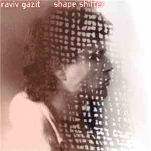 Raviv Gazit - Shape Shifter