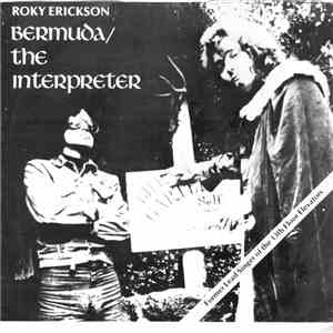 Roky Erickson - Bermuda / The Interpreter