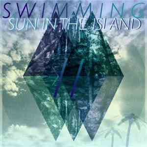 Swimming - Sun In The Island