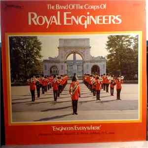 The Band Of The Corps Of Royal Engineers - Engineers Everywhere