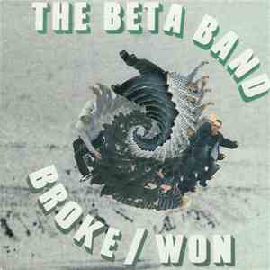 The Beta Band - Broke / Won