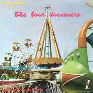 The Four Dreamers - Le Voyageur De La Nuit / Chariot / Darling / Les Sourires De Paris