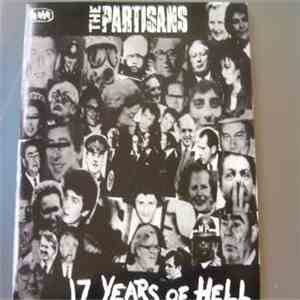 The Partisans - 17 Years Of Hell