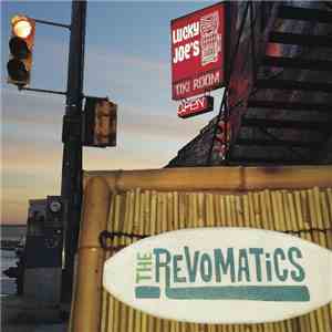 The Revomatics - Live At Lucky Joe's Tiki Room