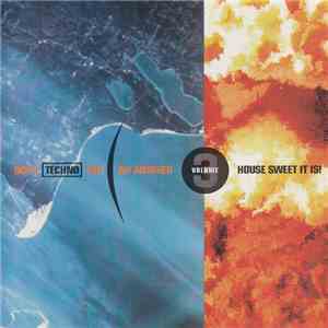 Various - Don't Techno For An Answer Volume 3: House Sweet It Is!