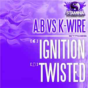 A.B Vs K-Wire - Ignition / Twisted