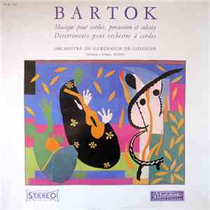 Bartok, Orchestre Du Gürzenich De Cologne - Musique Pour Cordes, Percussion Et Célesta / Divertimento