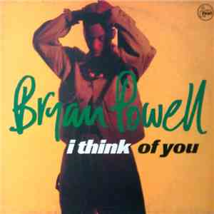 Bryan Powell - I Think Of You