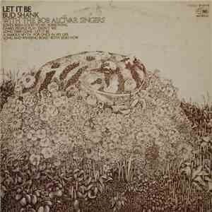 Bud Shank With The Bob Alcivar Singers - Let It Be