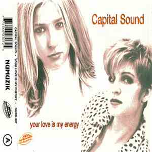 Capital Sound - Your Love Is My Energy