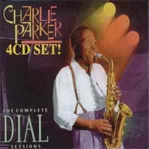 Charlie Parker - The Complete Dial Sessions