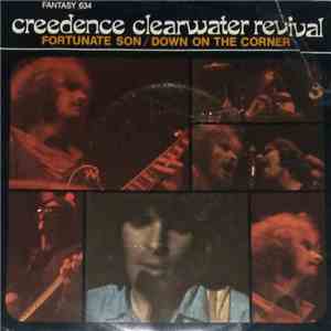 Creedence Clearwater Revival - Fortunate Son / Down On The Corner