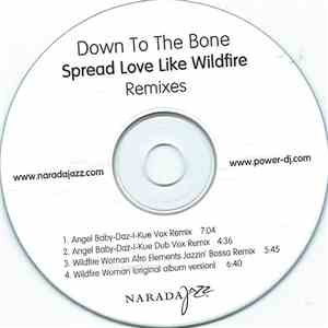 Down To The Bone - Spread Love Like Wildfire (Remixes)