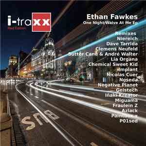 Ethan Fawkes - One Night - Waive At Me