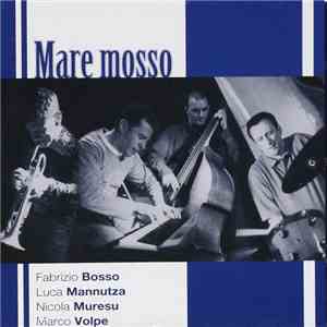 Fabrizio Bosso, Luca Mannutza, Nicola Muresu, Marco Volpe  - Mare Mosso