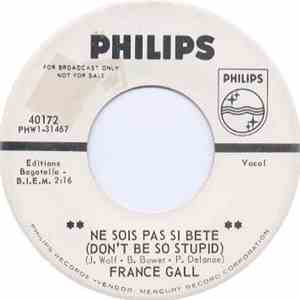 France Gall - Ne Sois Pas Si Bête (Don't Be So Stupid) / Pense A Moi (Think Of Me)