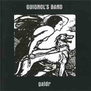 Guignol's Band  - Galdr