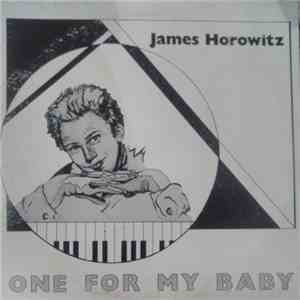 James Horowitz - One For My Baby