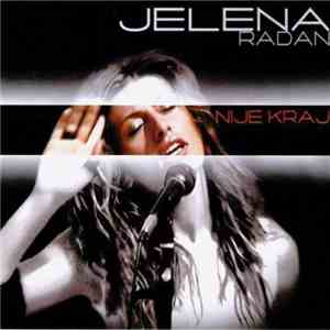 Jelena Radan - Nije Kraj