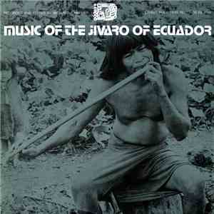 Jivaro  - Music Of The Jivaro Of Ecuador