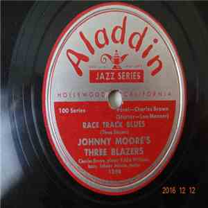 Johnny Moore's Three Blazers - You Are My First Love / Race Track Blues