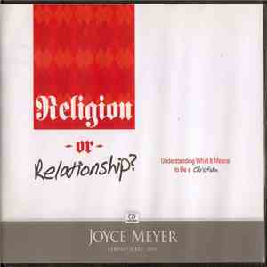 Joyce Meyer - Religion Or Relationship?