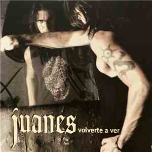 Juanes - Volverte a ver