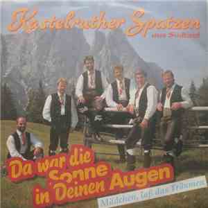 Kastelruther Spatzen - Da War Die Sonne In Deinen Augen