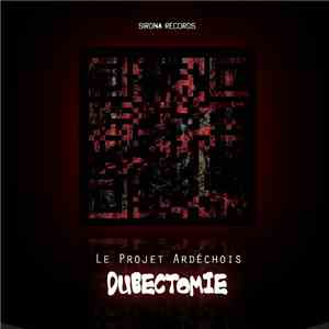 Le Projet Ardéchois - Dubectomie