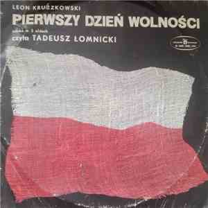 Leon Kruczkowski, Tadeusz Łomnicki - Pierwszy Dzień Wolności